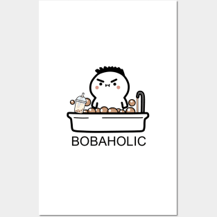 Bobaholic Bath! Posters and Art